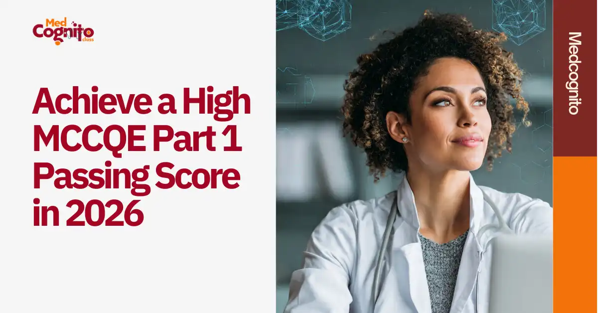How To Achieve a High MCCQE1 Passing Score in 2026
