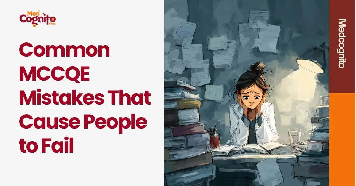 Common MCCQE Mistakes That Cause Candidates to Fail 2026 Guide