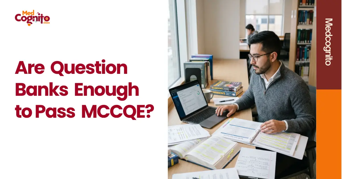 Are Question Banks Enough to Pass MCCQE