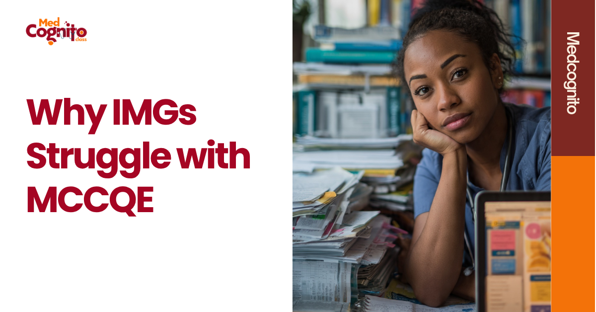 Why IMGs Struggle with MCCQE